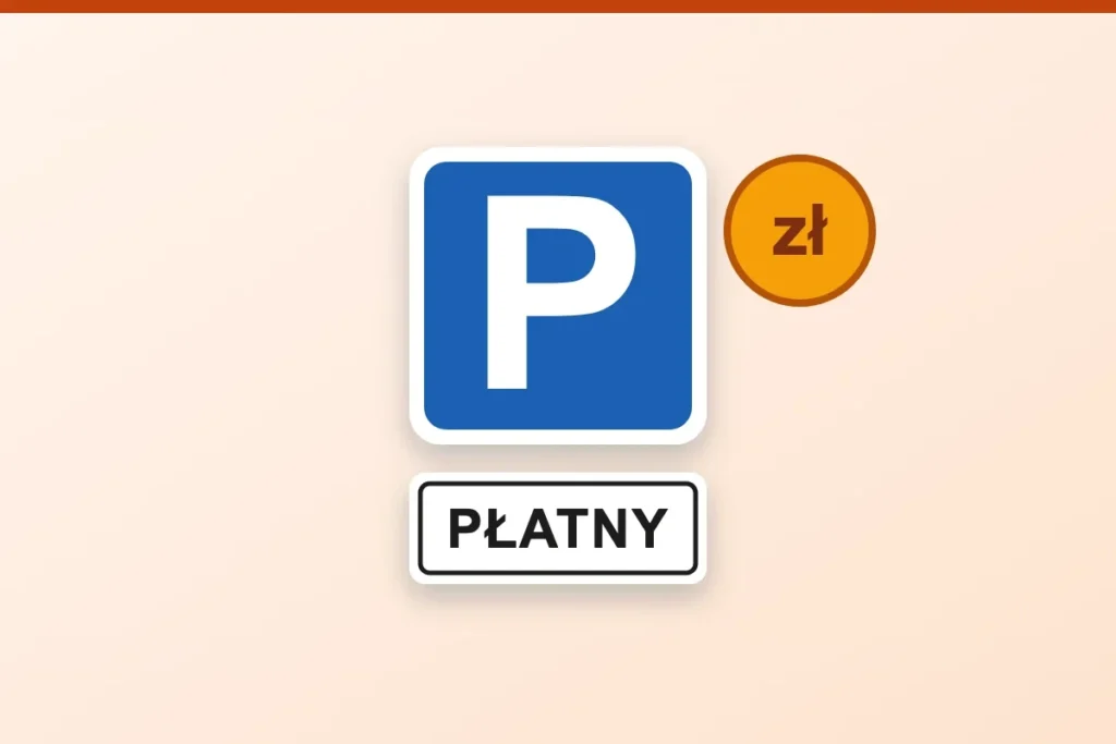 Znak drogowy parking (litera P) z tabliczką „Płatny”